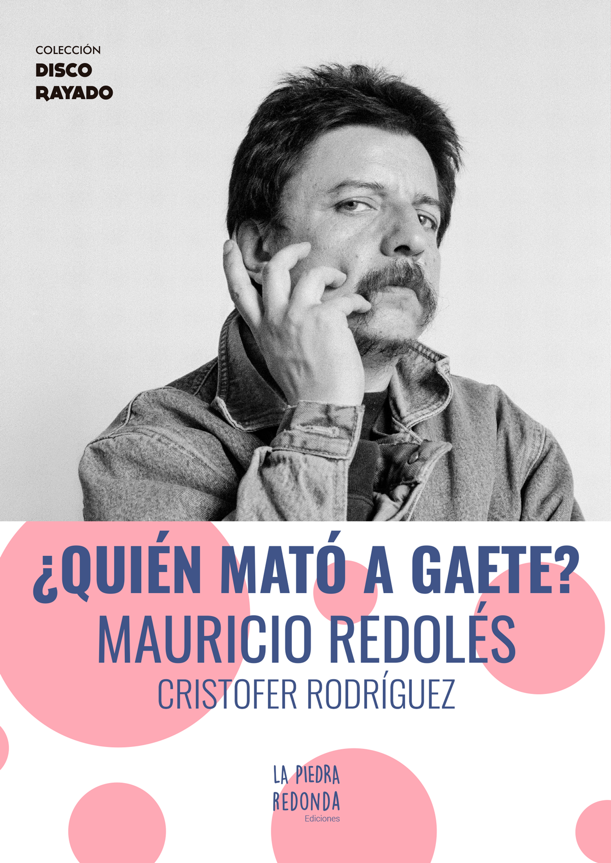 ¿Quien Mató a Gaete? - Mauricio Redolés